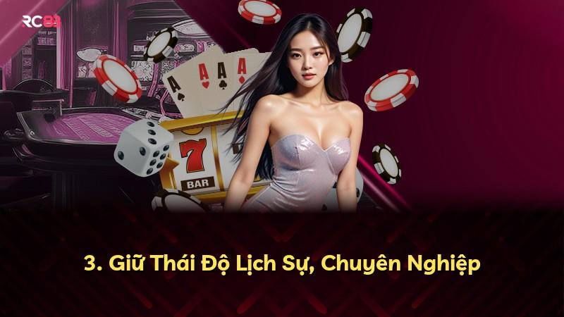 3. Giữ Thái Độ Lịch Sự, Chuyên Nghiệp
