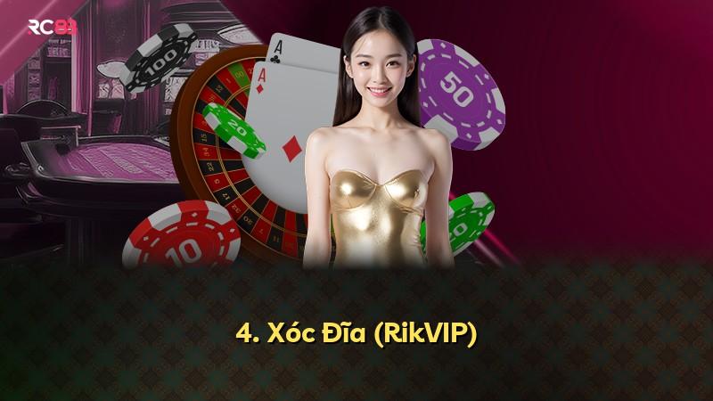 4. Xóc Đĩa (RikVIP)