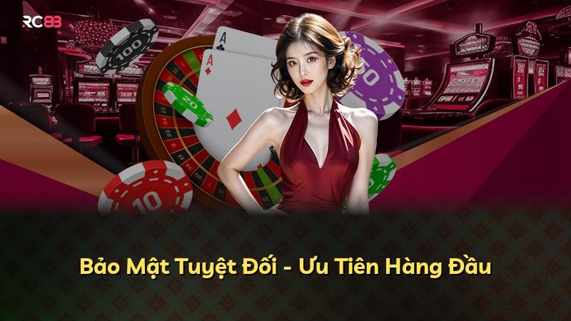 Bảo Mật Tuyệt Đối - Ưu Tiên Hàng Đầu