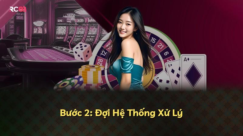 Bước 2: Đợi Hệ Thống Xử Lý