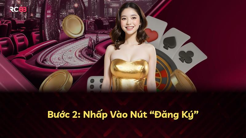 Bước 2: Nhấp Vào Nút “Đăng Ký”