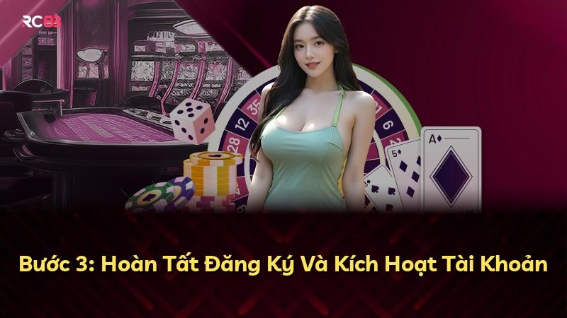 Bước 3: Hoàn Tất Đăng Ký Và Kích Hoạt Tài Khoản