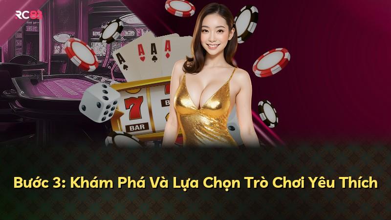 Bước 3: Khám Phá Và Lựa Chọn Trò Chơi Yêu Thích