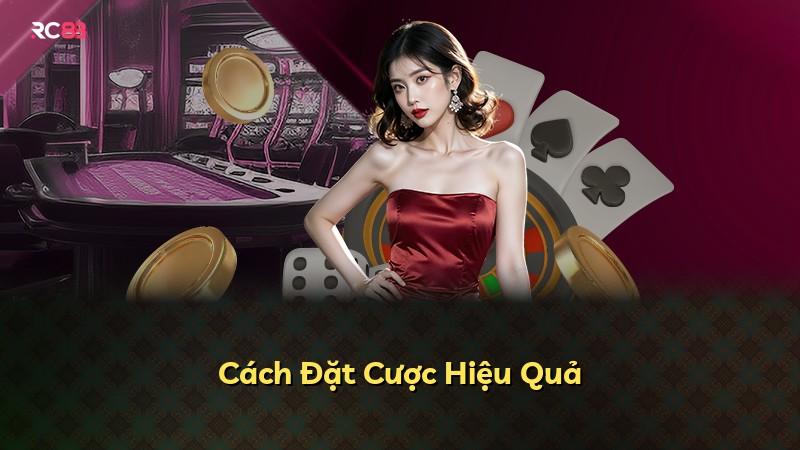 Cách Đặt Cược Hiệu Quả