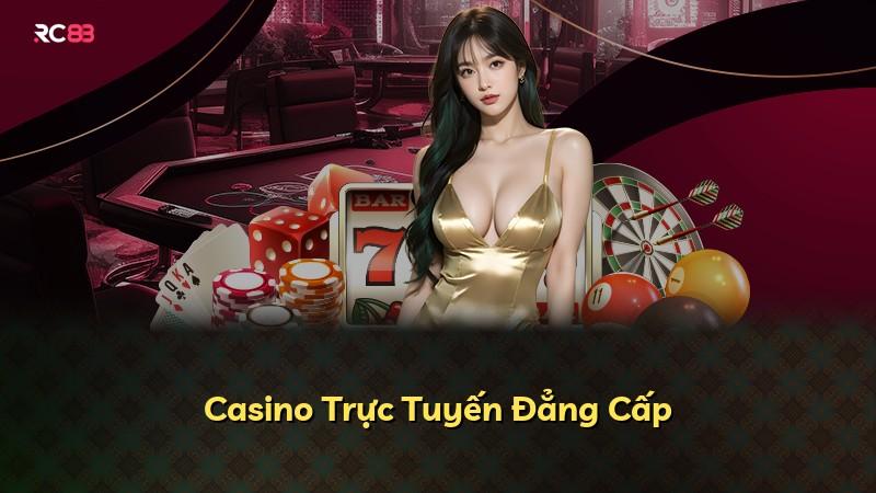 Casino Trực Tuyến Đẳng Cấp