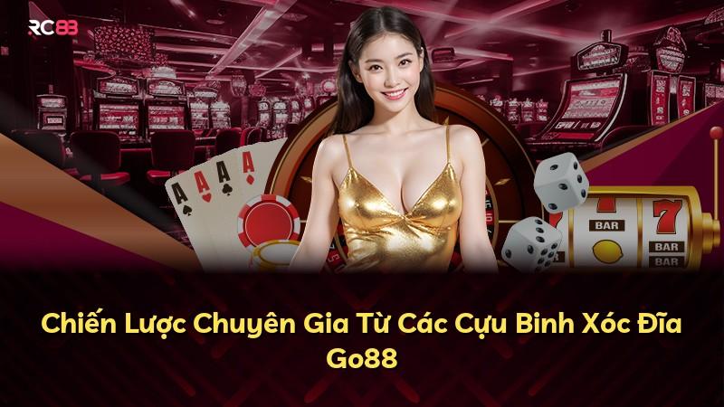 Chiến Lược Chuyên Gia Từ Các Cựu Binh Xóc Đĩa Go88