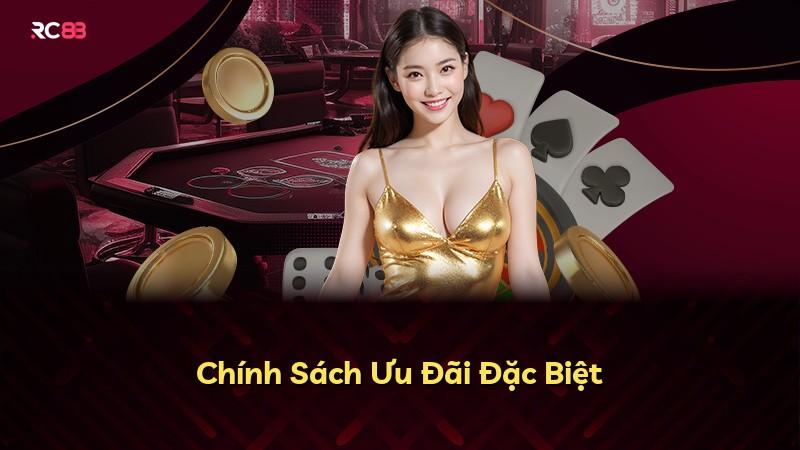 Chính Sách Ưu Đãi Đặc Biệt