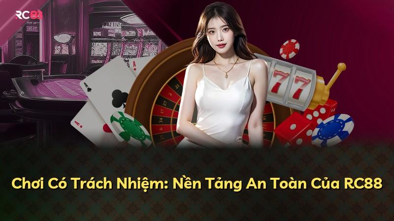 Chơi Có Trách Nhiệm: Nền Tảng An Toàn Của RC88