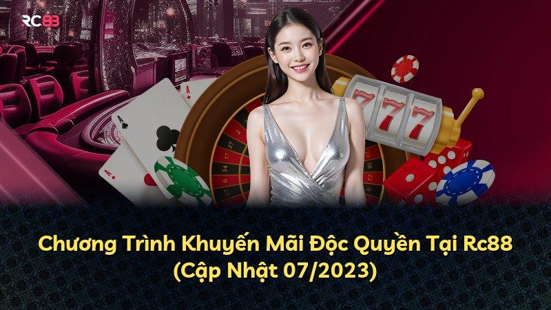 Chương Trình Khuyến Mãi Độc Quyền Tại Rc88 (Cập Nhật 07/2023)