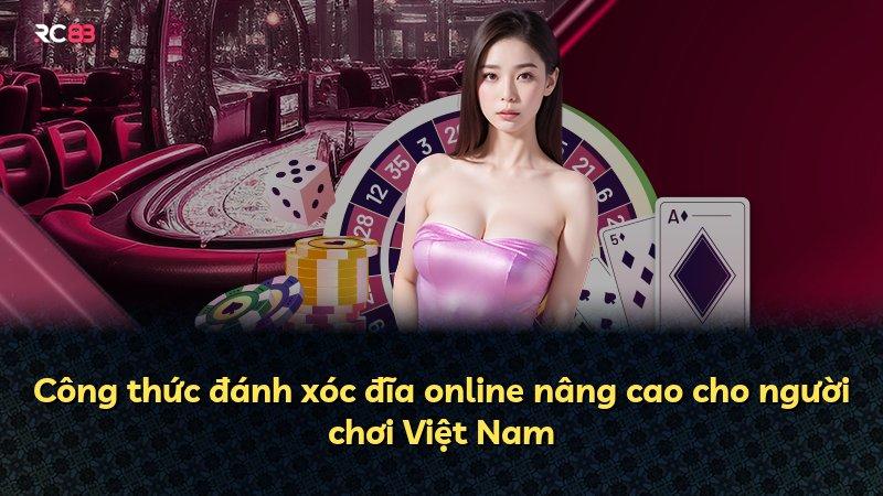 Công thức đánh xóc đĩa online nâng cao cho người chơi Việt Nam