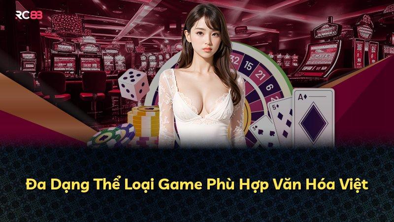 Đa Dạng Thể Loại Game Phù Hợp Văn Hóa Việt
