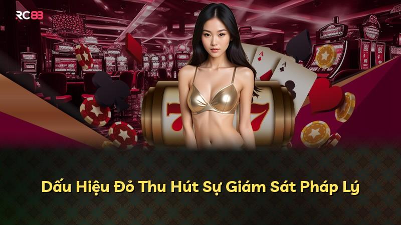 Dấu Hiệu Đỏ Thu Hút Sự Giám Sát Pháp Lý