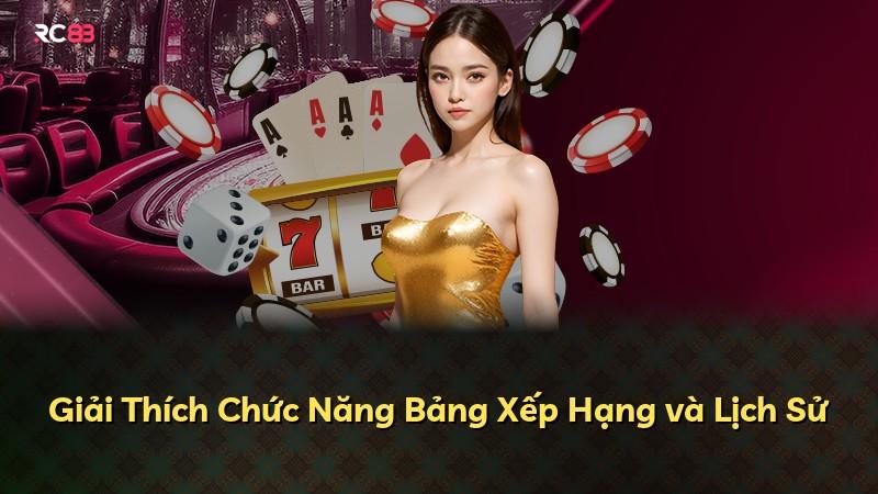Giải Thích Chức Năng Bảng Xếp Hạng và Lịch Sử