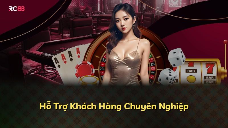 Hỗ Trợ Khách Hàng Chuyên Nghiệp