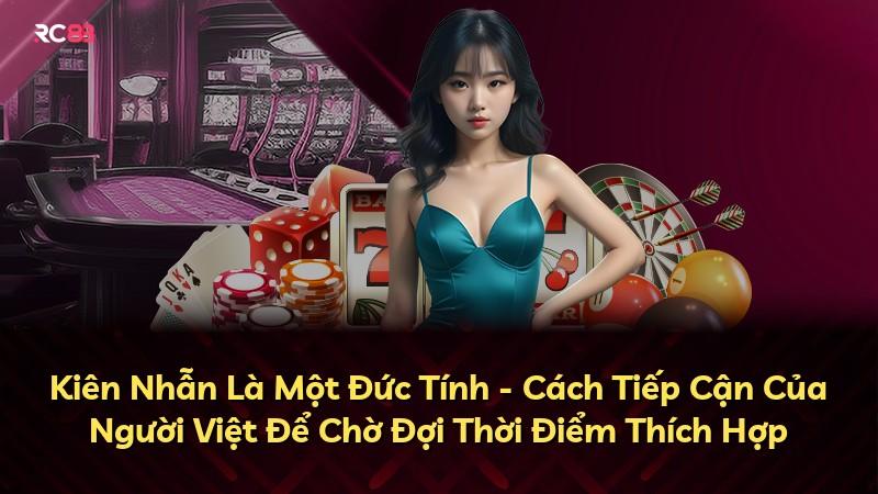 Kiên Nhẫn Là Một Đức Tính - Cách Tiếp Cận Của Người Việt Để Chờ Đợi Thời Điểm Thích Hợp