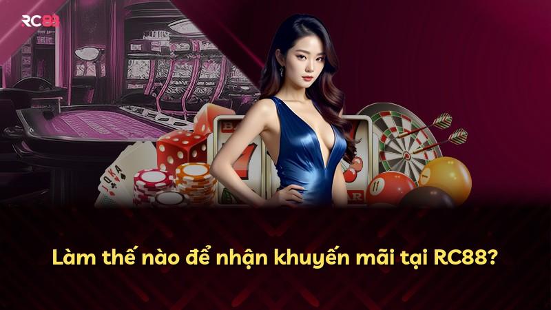 Làm thế nào để nhận khuyến mãi tại RC88?