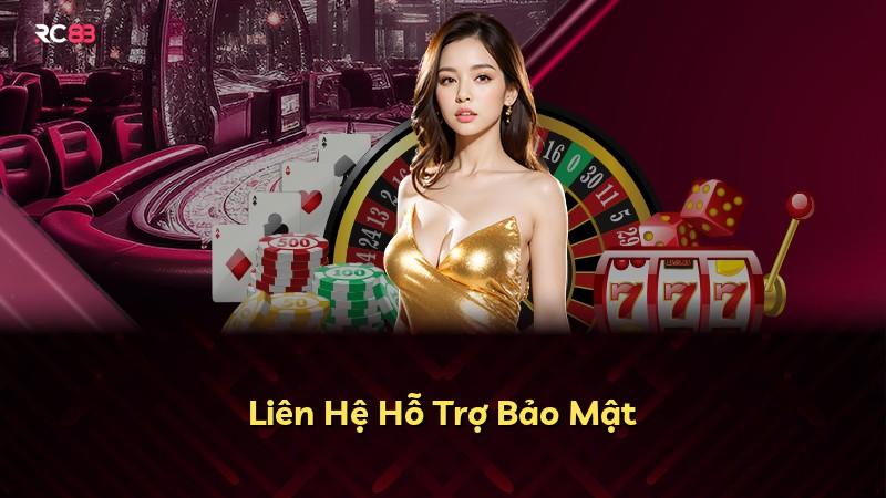 Liên Hệ Hỗ Trợ Bảo Mật