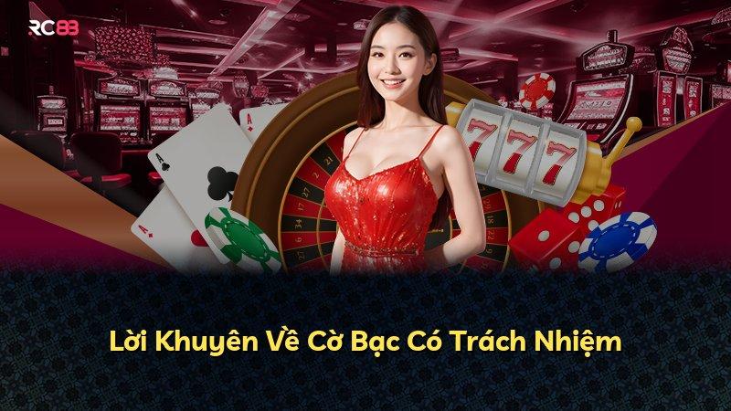 Lời Khuyên Về Cờ Bạc Có Trách Nhiệm