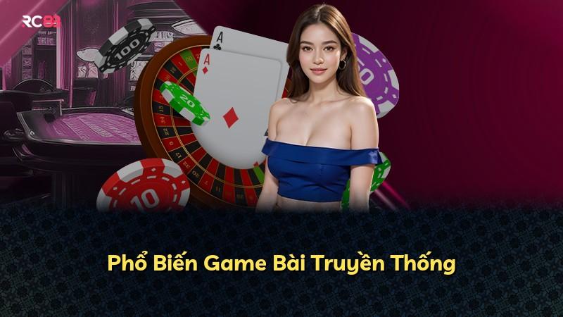 Phổ Biến Game Bài Truyền Thống