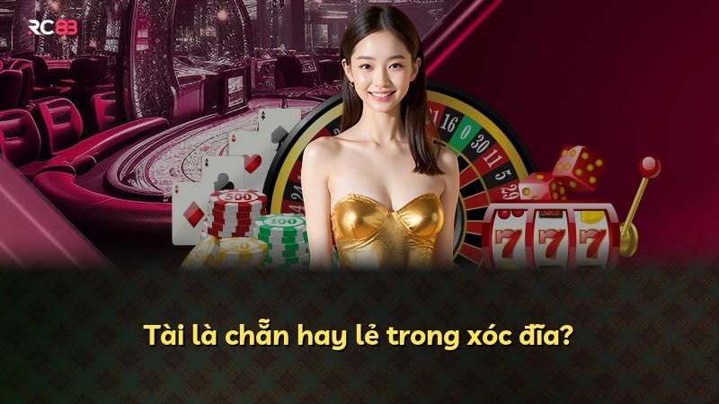 Tài là chẵn hay lẻ trong xóc đĩa?