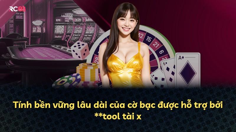 Tính bền vững lâu dài của cờ bạc được hỗ trợ bởi **tool tài x