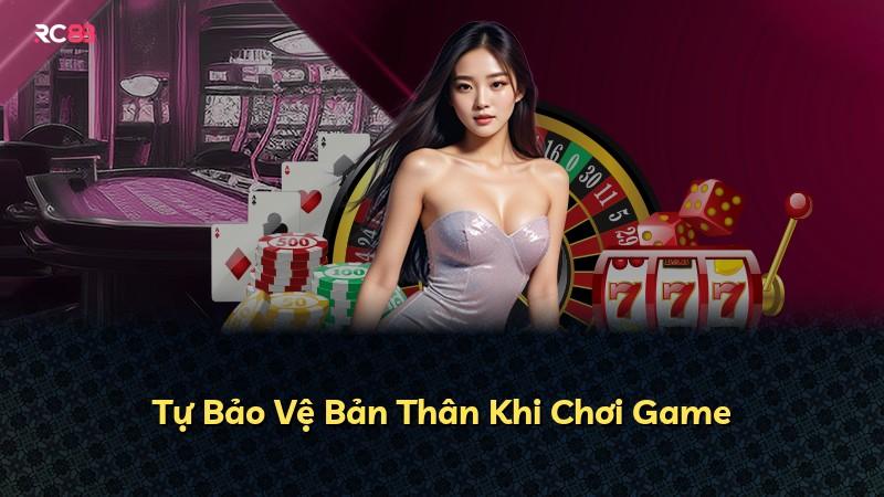 Tự Bảo Vệ Bản Thân Khi Chơi Game