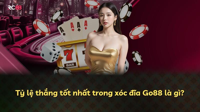 Tỷ lệ thắng tốt nhất trong xóc đĩa Go88 là gì?
