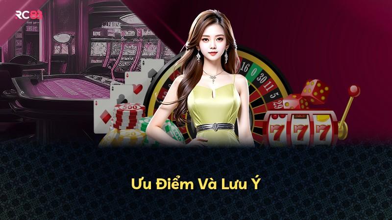 Ưu Điểm Và Lưu Ý